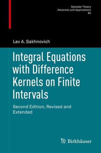 Integral Equations with Difference Kernels on Finite Intervals Second Edition, Revised and Extended