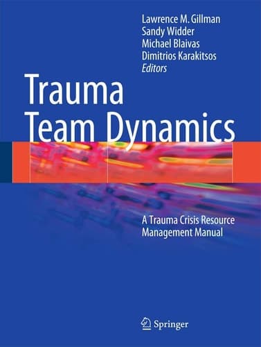 Trauma Team Dynamics A Trauma Crisis Resource Management Manual