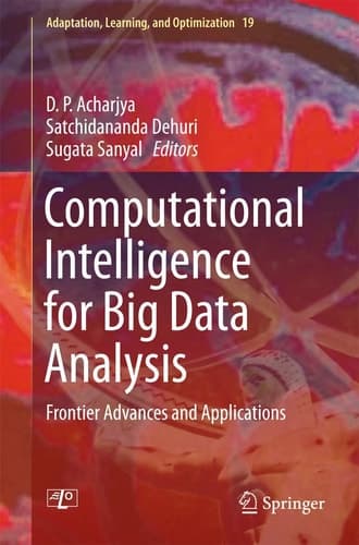 Computational Intelligence for Big Data Analysis Frontier Advances and Applications
