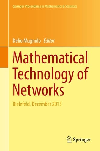 Mathematical Technology of Networks Bielefeld, December 2013