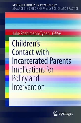 Children’s Contact with Incarcerated Parents Implications for Policy and Intervention
