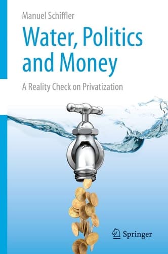 Water, Politics and Money A Reality Check on Privatization
