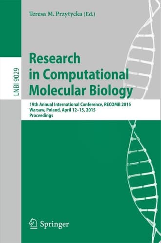Research in Computational Molecular Biology 19th Annual International Conference, RECOMB 2015, Warsaw, Poland, April 12-15, 2015, Proceedings