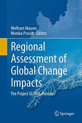 Regional Assessment of Global Change Impacts The Project GLOWA-Danube