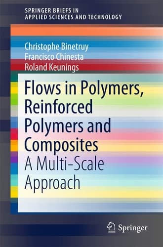 Flows in Polymers, Reinforced Polymers and Composites A Multi-Scale Approach