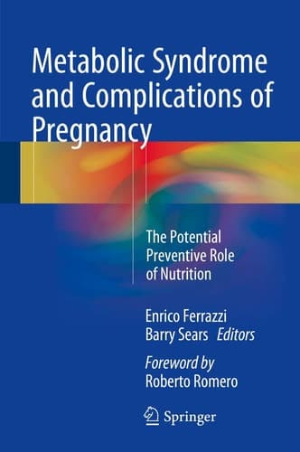 Metabolic Syndrome and Complications of Pregnancy The Potential Preventive Role of Nutrition