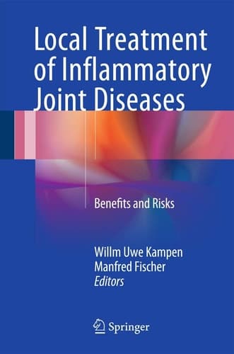 Local Treatment of Inflammatory Joint Diseases Benefits and Risks