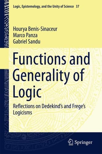 Functions and Generality of Logic Reflections on Dedekind's and Frege's Logicisms
