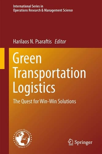 Green Transportation Logistics The Quest for Win-Win Solutions