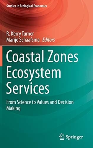 Coastal Zones Ecosystem Services From Science to Values and Decision Making