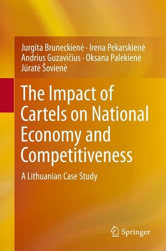 The Impact of Cartels on National Economy and Competitiveness A Lithuanian Case Study