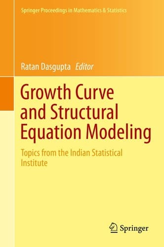 Growth Curve and Structural Equation Modeling Topics from the Indian Statistical Institute
