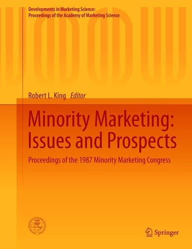 Minority Marketing: Issues and Prospects Proceedings of the 1987 Minority Marketing Congress