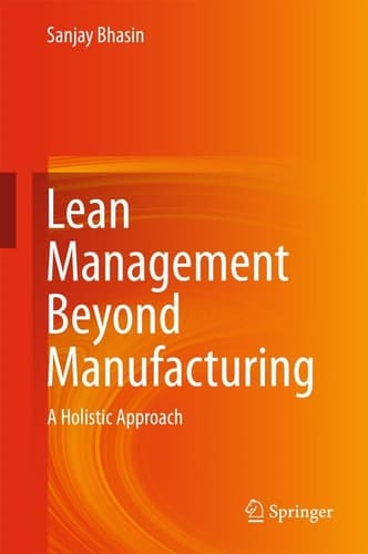 Lean Management Beyond Manufacturing A Holistic Approach