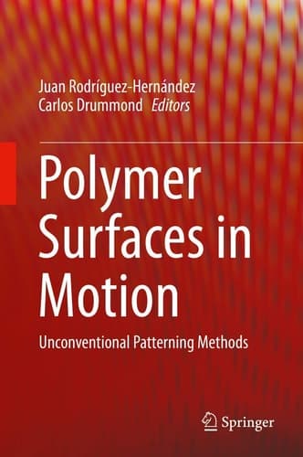 Polymer Surfaces in Motion Unconventional Patterning Methods