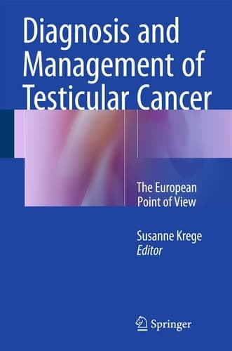 Diagnosis and Management of Testicular Cancer The European Point of View