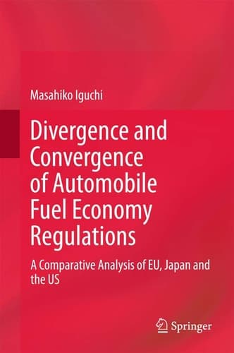 Divergence and Convergence of Automobile Fuel Economy Regulations A Comparative Analysis of EU, Japan and the US