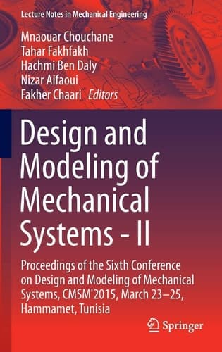 Design and Modeling of Mechanical Systems - II Proceedings of the Sixth Conference on Design and Modeling of Mechanical Systems, CMSM'2015, March 23-25, Hammamet, Tunisia