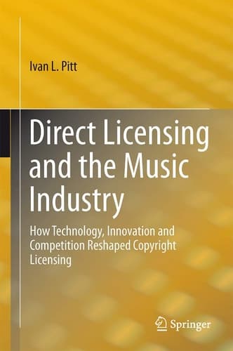 Direct Licensing and the Music Industry How Technology, Innovation and Competition Reshaped Copyright Licensing