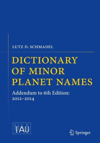 Dictionary of Minor Planet Names Addendum to 6th Edition: 2012-2014