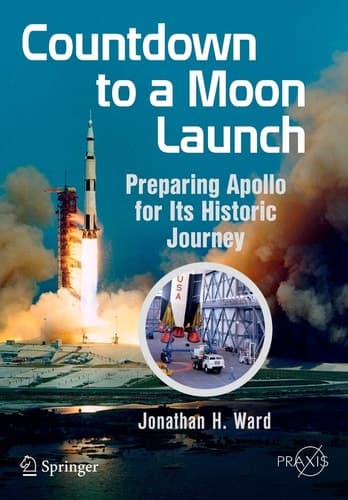 Countdown to a Moon Launch Preparing Apollo for Its Historic Journey