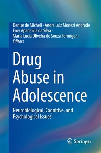 Drug Abuse in Adolescence Neurobiological, Cognitive, and Psychological Issues
