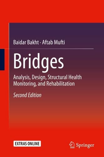Bridges Analysis, Design, Structural Health Monitoring, and Rehabilitation