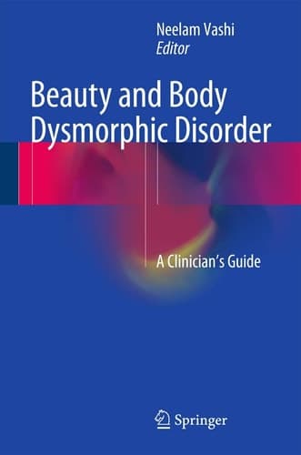 Beauty and Body Dysmorphic Disorder A Clinician's Guide