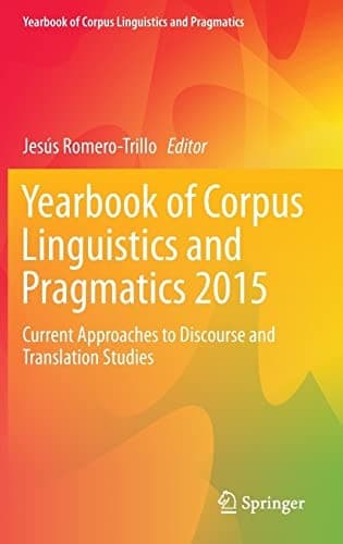 Yearbook of Corpus Linguistics and Pragmatics 2015 Current Approaches to Discourse and Translation Studies