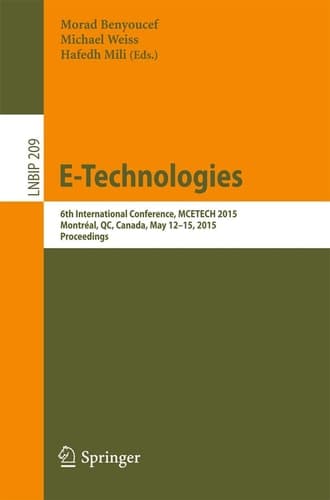 E-Technologies 6th International Conference, MCETECH 2015, Montréal, QC, Canada, May 12-15, 2015, Proceedings