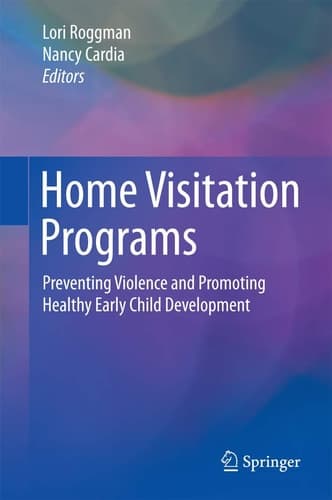 Home Visitation Programs Preventing Violence and Promoting Healthy Early Child Development