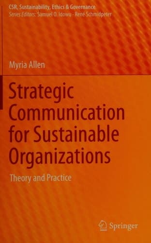 Strategic Communication for Sustainable Organizations Theory and Practice