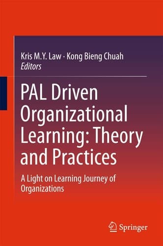 PAL Driven Organizational Learning: Theory and Practices A Light on Learning Journey of Organizations