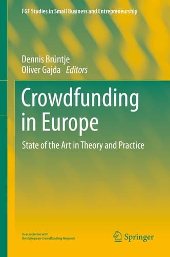 Crowdfunding in Europe State of the Art in Theory and Practice