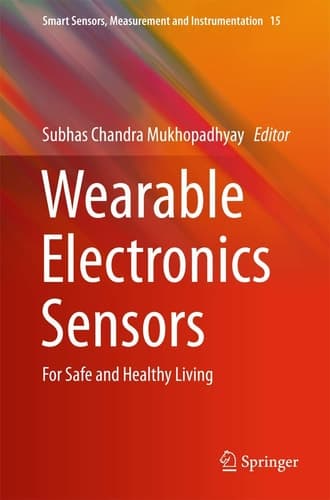 Wearable Electronics Sensors For Safe and Healthy Living