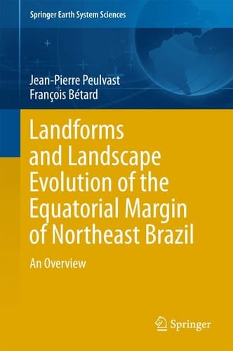 Landforms and Landscape Evolution of the Equatorial Margin of Northeast Brazil An Overview