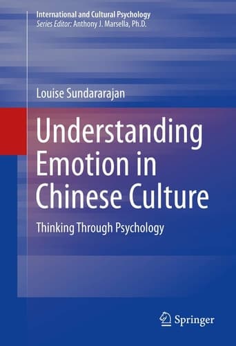 Understanding Emotion in Chinese Culture Thinking Through Psychology