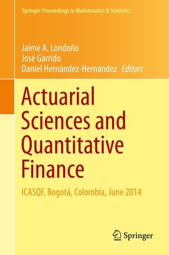 Actuarial Sciences and Quantitative Finance ICASQF, Bogotá, Colombia, June 2014