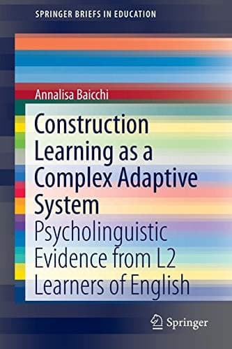 Construction Learning as a Complex Adaptive System Psycholinguistic Evidence from L2 Learners of English