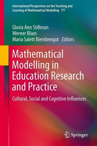 Mathematical Modelling in Education Research and Practice Cultural, Social and Cognitive Influences