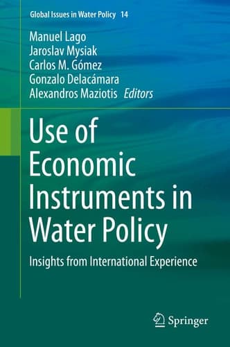 Use of Economic Instruments in Water Policy Insights from International Experience