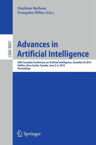Advances in Artificial Intelligence 28th Canadian Conference on Artificial Intelligence, Canadian AI 2015, Halifax, Nova Scotia, Canada, June 2-5, 2015, Proceedings