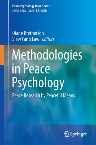 Methodologies in Peace Psychology Peace Research by Peaceful Means