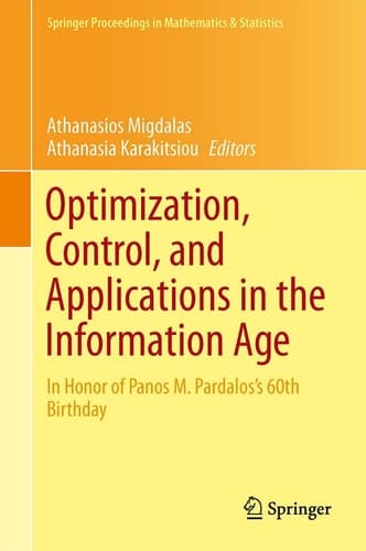 Optimization, Control, and Applications in the Information Age In Honor of Panos M. Pardalos’s 60th Birthday