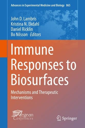 Immune Responses to Biosurfaces Mechanisms and Therapeutic Interventions