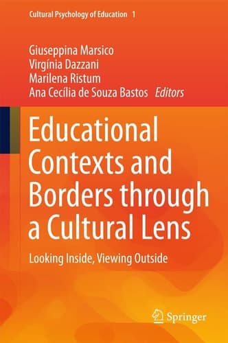 Educational Contexts and Borders through a Cultural Lens Looking Inside, Viewing Outside