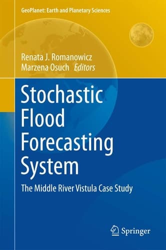 Stochastic Flood Forecasting System The Middle River Vistula Case Study