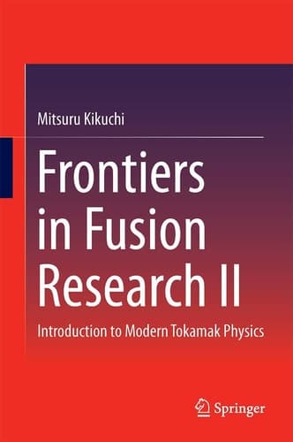 Frontiers in Fusion Research II Introduction to Modern Tokamak Physics
