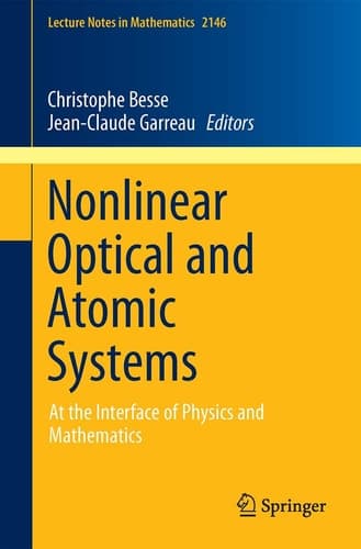 Nonlinear Optical and Atomic Systems At the Interface of Physics and Mathematics