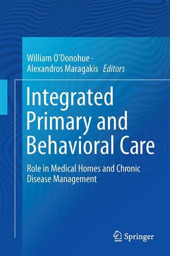 Integrated Primary and Behavioral Care Role in Medical Homes and Chronic Disease Management